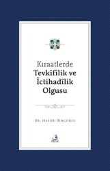 Kıraatlerde Tevkifîlik ve İctihadilik Olgusu - 1