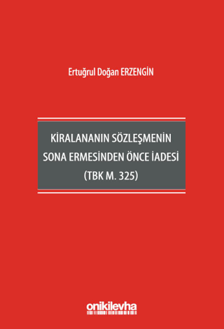 Kiralananın Sözleşmenin Sona Ermesinden Önce İadesi TBK m. 325 - 1