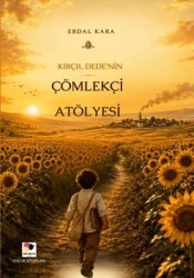 Kırçıl Dede’nin Çömlekçi Atölyesi - Kara Caretta