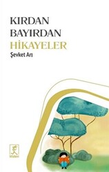Kırdan Bayırdan Hikayeler - 1