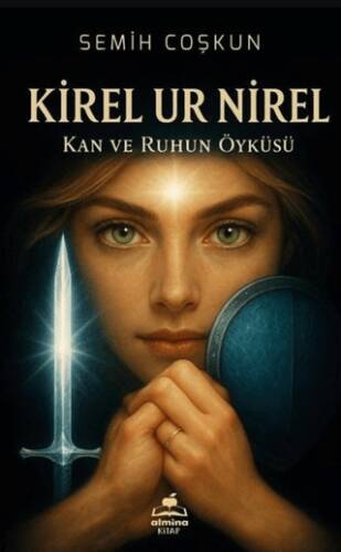 Kirel Ur Nirel - Kan ve Ruhun Öyküsü - 1