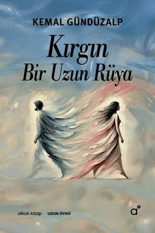 Kırgın Bir Uzun Rüya - 1