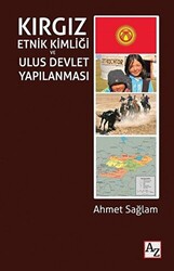 Kırgız Etnik Kimliği ve Ulus Devlet Yapılanması - 1