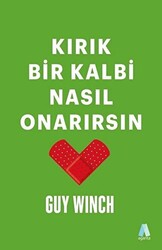 Kırık Bir Kalbi Nasıl Onarırsın - Aganta Yayınları