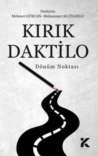 Kırık Daktilo Dönüm Noktası - 1