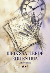 Kırık Saatlerde Edilen Dua - Tilki Kitap