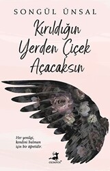 Kırıldığın Yerden Çiçek Açacaksın - 1