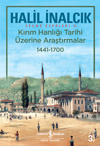 Kırım Hanlığı Tarihi Üzerine Araştırmalar 1441 - 1700 - 1