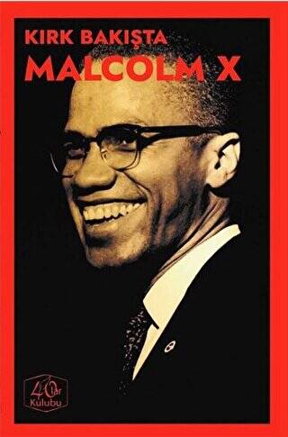 Kırk Bakışta Malcolm X - 1