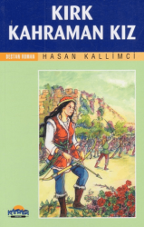 Kırk Kahraman Kız - Hikmet Neşriyat - Kafdağı Gençlik Kitapları