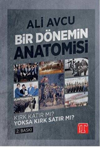 Bir Dönemin Anatomisi - Kırk Katır mı? Yoksa Kırk Satır mı? - 1