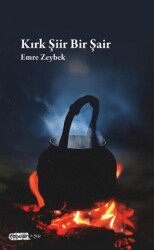 Kırk Şiir Bir Şair - Tebeşir Yayınları