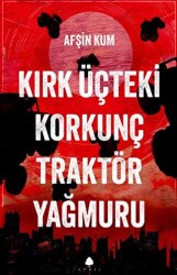 Kırk Üçteki Korkunç Traktör Yağmuru - 1