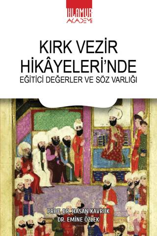 Kırk Vezir Hikayeleri’nde Eğitici Değerler ve Söz Varlığı - 1