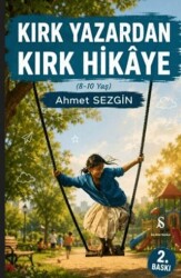 Kırk Yazardan Kırk Hikâye 8-10 Yaş - Son Adım Yayınları