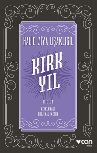 Kırk Yıl: 2. Cilt Açıklamalı Orijinal Metin - 1