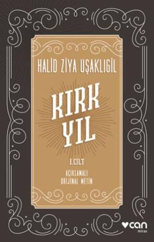 Kırk Yıl: I. cilt - 1
