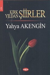 Kırk Yıldan Şiirler - 1