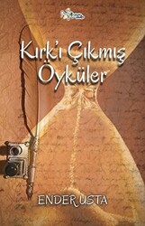 Kırk’ı Çıkmış Öyküler - Kültür Ajans Yayınları