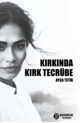 Kırkında Kırk Tecrübe - 1