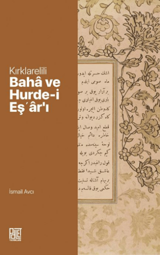 Kırklarelili Bahâ ve Hurde-i Eşʽâr`ı - 1