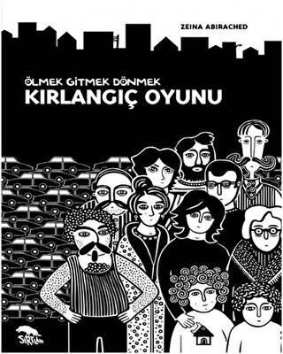 Kırlangıç Oyunu - Ölmek Gitmek Dönmek - 1