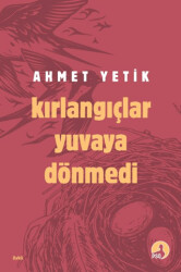 Kırlangıçlar Yuvaya Dönmedi - PSÖ Yayınları