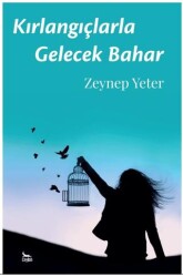 Kırlangıçlarla Gelecek Bahar - 1