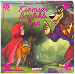 Kırmızı Başlıklı Kız - Dünya Masalları - Çiçek Yayıncılık
