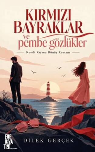 Kırmızı Bayraklar ve Pembe Gözlükler - 1