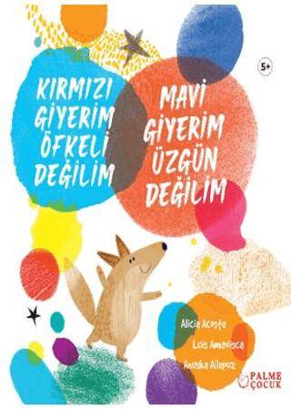 Kırmızı Giyerim Öfkeli Değilim Mavi Giyerim Üzgün Değilim - 1