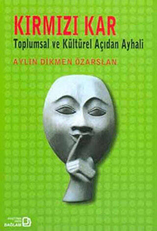 Kırmızı Kar: Toplumsal ve Kültürel Açıdan Ayhali - 1