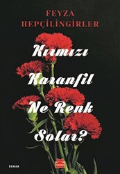 Kırmızı Karanfil Ne Renk Solar? - 1