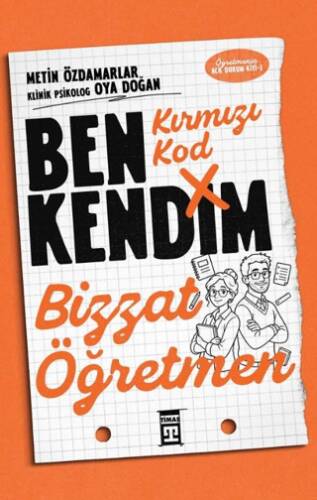 Kırmızı Kod: Ben Kendim, Bizzat Öğretmen - 1