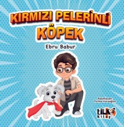 Kırmızı Pelerinli Köpek - Tilki Kitap