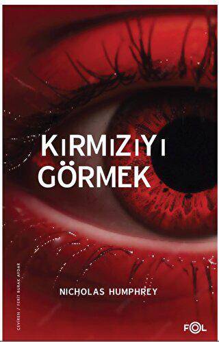 Kırmızıyı Görmek –Bilinç Üzerine Bir İnceleme– - 1