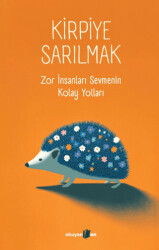 Kirpiye Sarılmak - Okuyan Us Yayınları