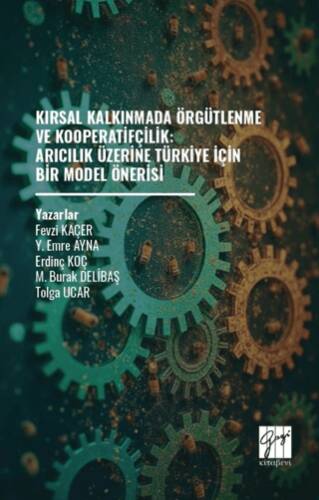 Kırsal Kalkınmada Örgütlenme ve Kooperatifçilik: Arıcılık Üzerine Türkiye İçin Bir Model Önerisi - 1