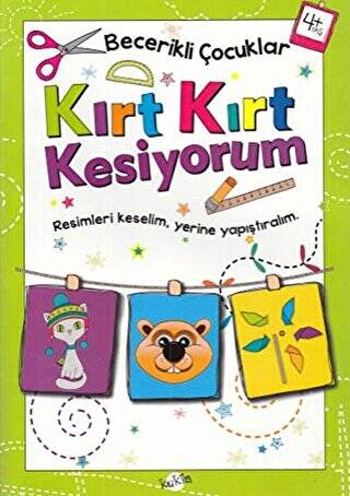 Kırt Kırt Kesiyorum 4 Yaş - Becerikli Çocuklar - 1