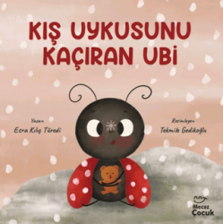 Kış Uykusunu Kaçıran Ubi - Mecaz Çocuk