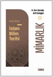 Kısa Kısa İslam Bilim Tarihi - Mimarlık - Duruş Yayınları