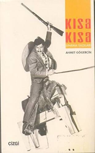 Kısa Kısa Sinema Yazıları - 1