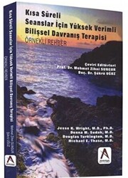 Kısa Süreli Seanslar İçin Yüksek Verimli Bilişsel Davranış Terapisi Örnekli Rehber - 1