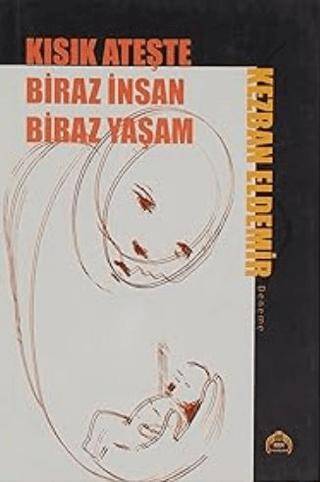 Kısık Ateşte Biraz İnsan Biraz Yaşam - 1