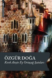 Kısık Ateşte Ey Ortaçağ Şatoları - 1