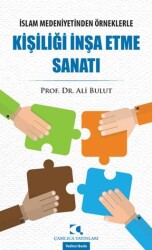 Kişiliği İnşa Etme Sanatı - Çamlıca Yayınları