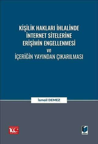 Kişilik Hakları İhlalinde İnternet Sitelerine Erişimin Engellenmesi ve İçeriğin Yayından Çıkarılması - 1