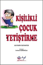 Kişilikli Çocuk Yetiştirme - 1