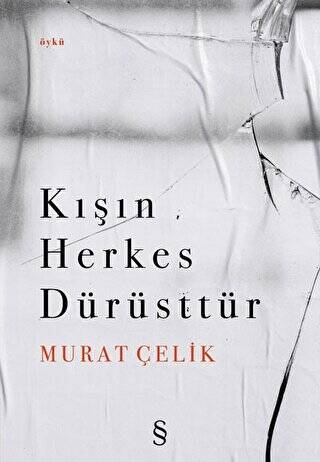 Kışın Herkes Dürüsttür - 1