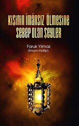 Kişinin İmansız Ölmesine Sebep Olan Şeyler - 1